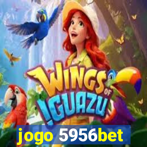 jogo 5956bet